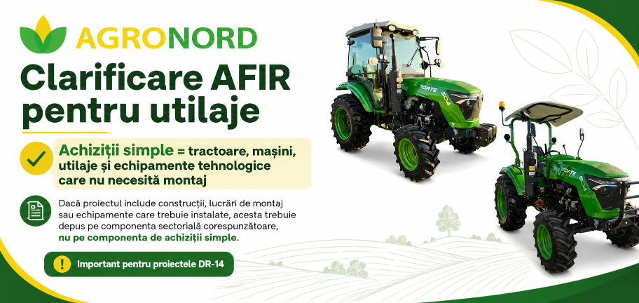 Clarificare AFIR pentru utilaje: când proiectul poate fi încadrat la achiziții simple în cadrul DR-14.